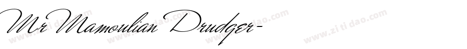 Mr Mamoulian Drudger字体转换